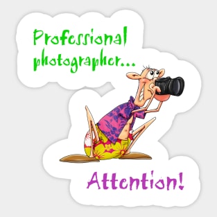 Attention! Professional photographer... Sticker